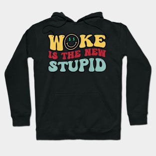 Woke Is The New Stupid Funny Anti Woke Conservative Groovy Hoodie